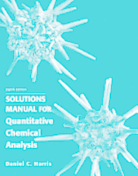 9781429231237 Solutions Manual For Harris Quantitative Chemical Analysis Harris Daniel C